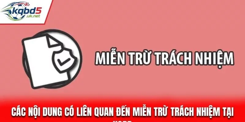 Các nội dung có liên quan đến miễn trừ trách nhiệm tại Kqbd
