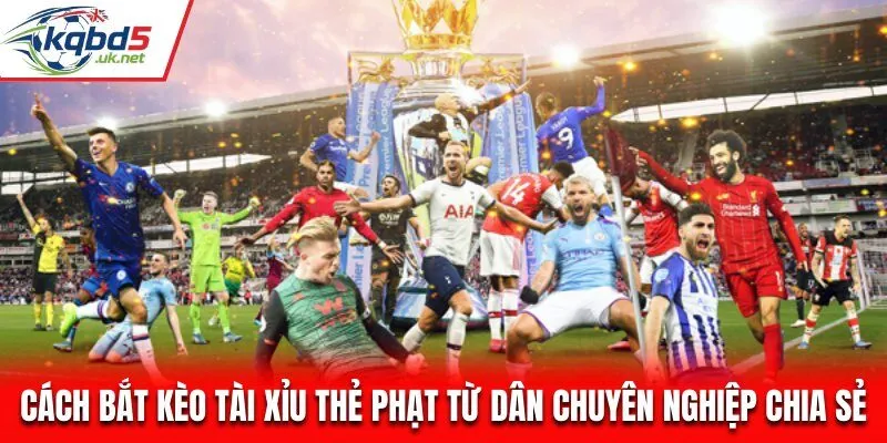 Kèo Tài Xỉu Thẻ Phạt - Cách Đặt Kèo Nhà Cái Dễ Thắng Năm 2025