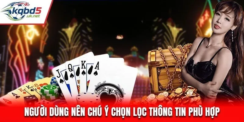 Người dùng nên chú ý chọn lọc thông tin phù hợp 
